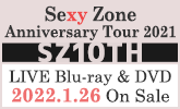Sexy Zone、LIVE Blu-ray & DVD 1/26発売！