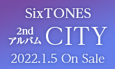 SixTONES、待望の2ndアルバム「CITY」2022/1/5発売！